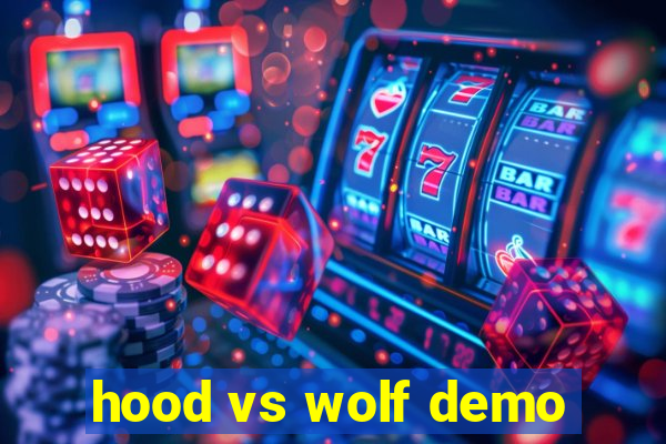 hood vs wolf demo